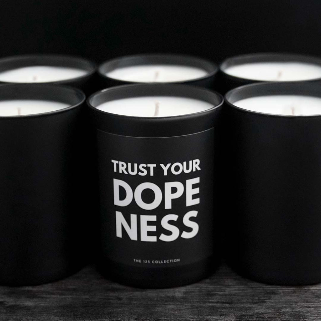 Trust Your Dopeness Candle Multiples
