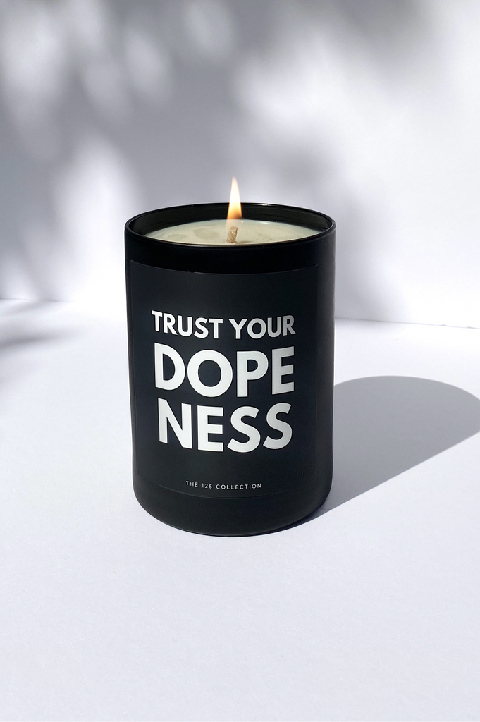 Trust Your Dopeness Candle Black Label Front